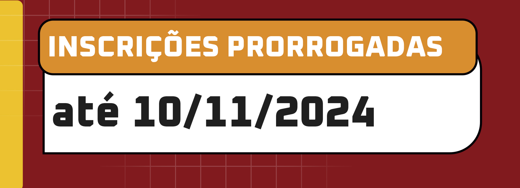 Inscrições prorrogadas